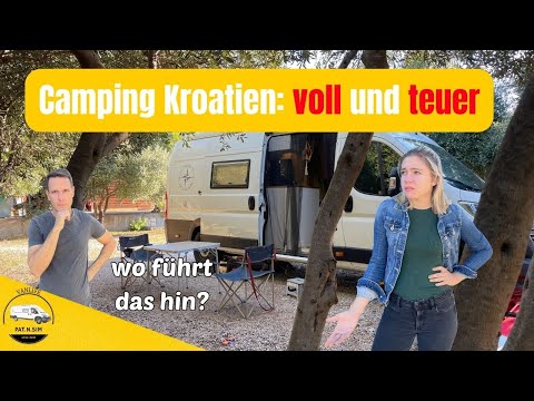 Camping Kroatien - VOLL und TEUER, Reservierung notwendig? Extremer Wohnmobildruck