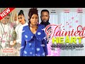 TAINTED HEART - FREDRICK LEONARD, EBUBE NWAGBO, STELLA CHARLES 2022 EXCLUSIVE NOLLYWOOD MOVIE