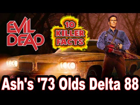 10 Killer Facts About Ash's '73 Olds Delta 88 - The Evil Dead Series