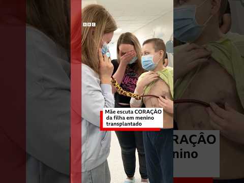 Mãe escuta coração da filha em menino transplantado na Ucrânia
