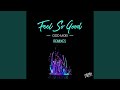 Feel So Good (Jordan Magro Remix)