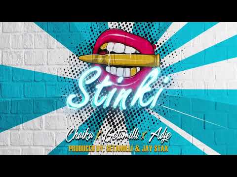 Chaika ft. Adje - Stinki [Prod by Getamilli & Jay Stax]