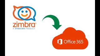 Email Transfer from Zimbra to Office 365 (Outlook)