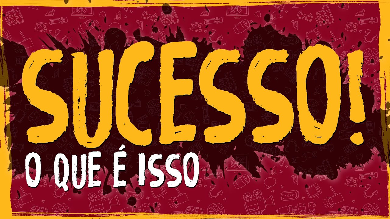 Sucesso! O Que é Isso?