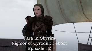 Tara in Skyrim - Rigmor of Cyrodiil - Reboot - Episode 12