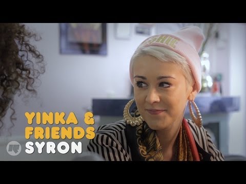 YINKA & FRIENDS: SYRON