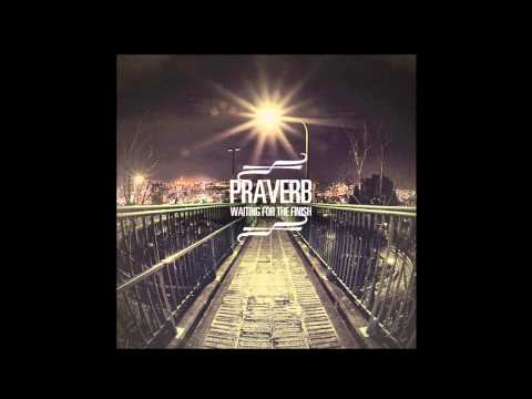 PRAVERB ( Prod & reedit by Melvin Clark & THEDEEPR) - WAITING FOR THE FINISH