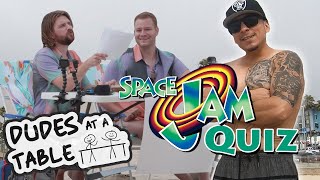 These Strangers Know NOTHING about Space Jam | Dudes at a Table