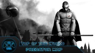 Batman Arkham City - Top Of The World - As Robin - Predator Map 6 - 2.18.22