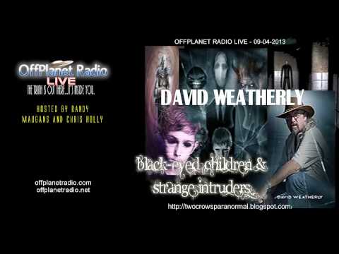 David Weatherly: Black-eyed Children and Strange Intruders