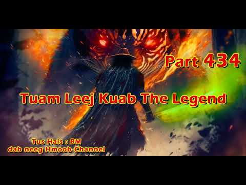 Tuam Leej Kuab The Hmong Shaman Warrior ( Part 434 ) 07/4/2024