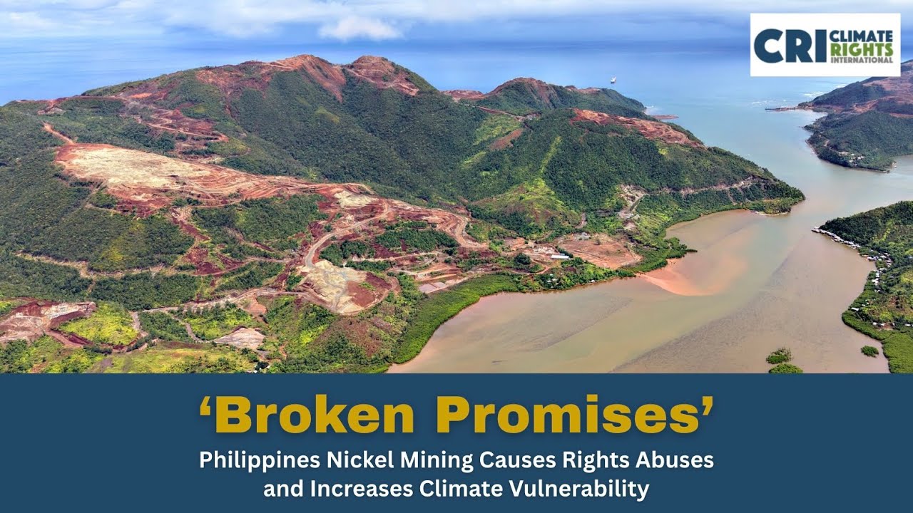 Philippines: Nickel Mining Causes Rights Abuses, Increases Climate Risks