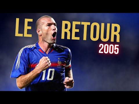 🇫🇷 2005, Zidane's return in blue!