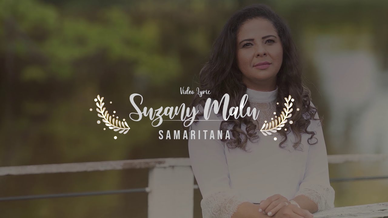 hino para congresso de missões Samaritana (Lyric Vídeo) Suzany Malu