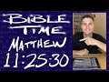 Bible Time Matthew 11 25 30