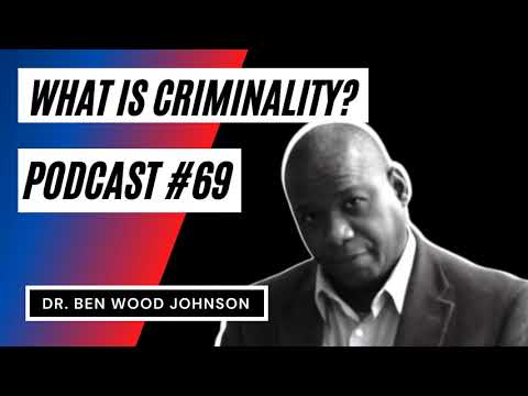 What is Criminality - TBWJP069