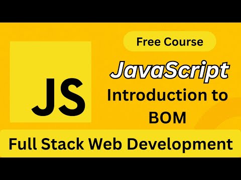 Javascript Bom Explained Introduction To Browser Object Model Full Stack Web Development