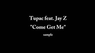 Tupac feat Jay Z -  Come Get me
