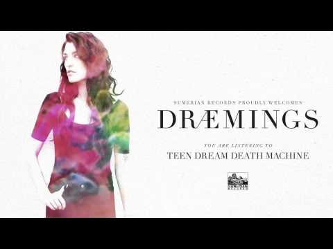 DRÆMINGS - Teen Dream Death Machine