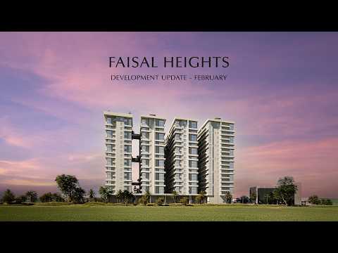 Faisal Heights Apartments February Development Update | Fast-Track Construction
