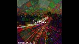 SkyWay - Zebastian Carlson