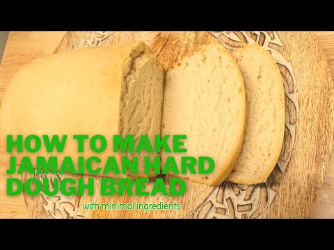 How to make Jamaican Hardo Bread