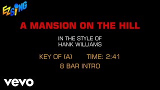 Hank Williams - A Mansion On The Hill (Karaoke)