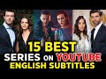 TOP 15 BEST Romantic Turkish Series on Youtube with English Subtitles