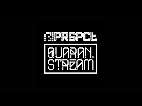 PRSPCT - Quaranstream Broadcast #35: The Outside Agency