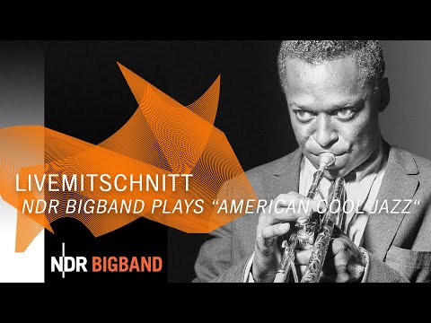 Live at Elbphilharmonie: NDR Bigband plays American Cool Jazz | Celebrating Miles Davis & Chet Baker