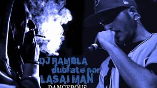 DJ RAMBLA DUBPLATE POR LASAI MAN, Dangerous