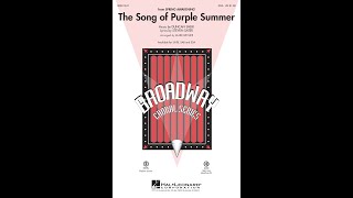 The Song of Purple Summer (from Spring Awakening) (SSA Choir) - Arranged by Mark Brymer