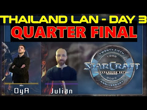 25th Anniversary LAN - RO8 - OyA vs Julian - bo5 - StarCraft Remastered - Offline LAN in Thailand