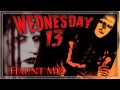 {tebusic} Wednesday 13: Haunt Me 