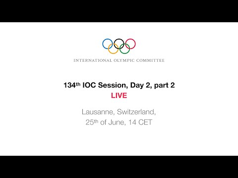 134th IOC Session, Day 2, part 2