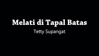 Download lagu 'Melati di Tapal Batas' - Tetty Supangat | keroncong mp3