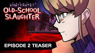 Kumitantei: Old-School Slaughter: Episode 2 teaser teaser