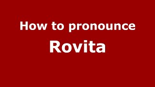 How to pronounce Rovita