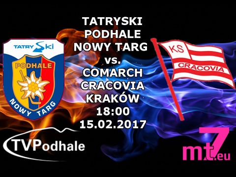 TatrySki Podhale Nowy Targ - Comarch Cracovia Kraków 2017-02-15