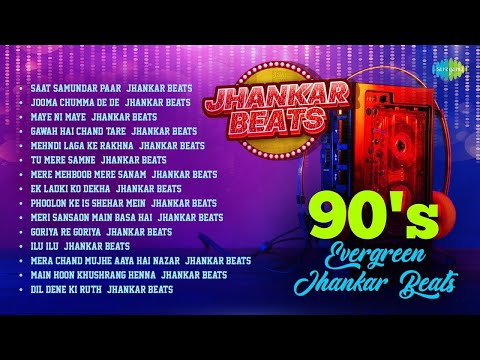 90's Evergreen Jhankar Beats | Saat Samundar | Jooma Chumma De | Tu Mere Samne | Ek Ladki Ko Dekha