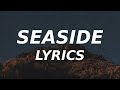 Seb - Seaside (Lyrics) hi baby do you wanna be mine