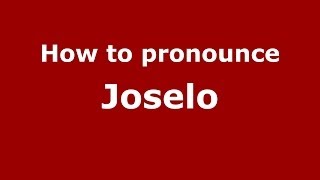 How to pronounce Joselo