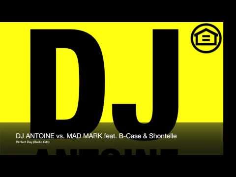 DJ Antoine vs Mad Mark feat. B-Case & Shontelle - Perfect Day (Radio Edit)