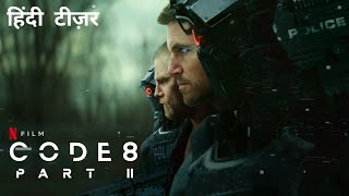 Code 8 Part II | Official Hindi Trailer |Netflix Original Film