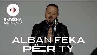 Alban Feka - Për Ty