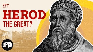 Was Herod Really So GREAT | The Jewish Story | Unpacked