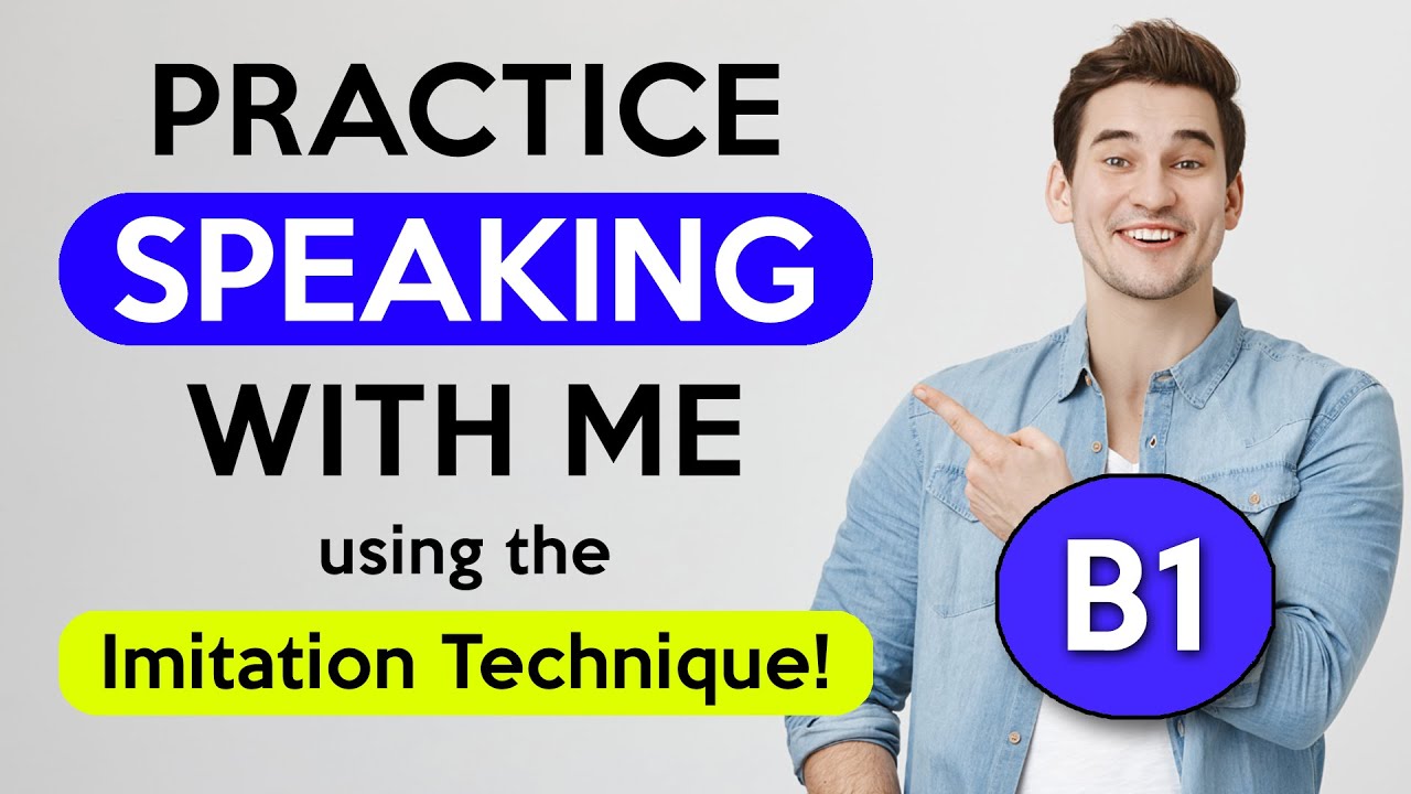 B1 Imitation Lesson | English Speaking Practice