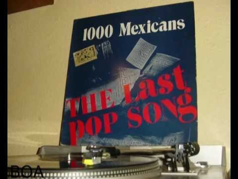 1000 Mexicans - The Last Pop Song