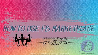 How to use FB marketplace in your scentsy business