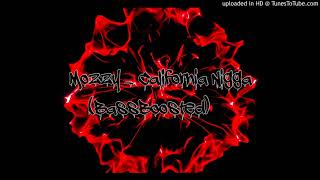 Mozzy - California Nigga